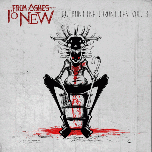 From Ashes To New : Quarantine Chronicles Vol. 3